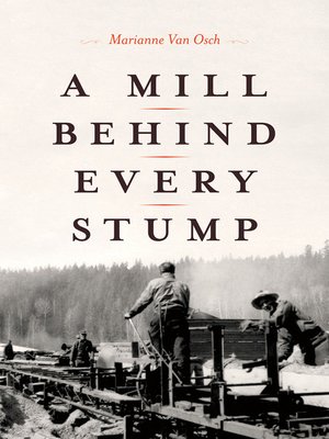cover image of A Mill Behind Every Stump